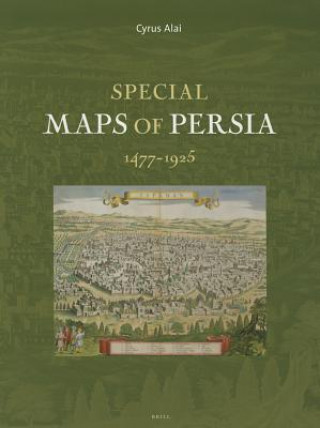 Könyv Special Maps of Persia 1477-1925 Cyrus Alai