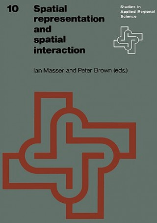 Knjiga Spatial Representation and Spatial Interaction I. Masser