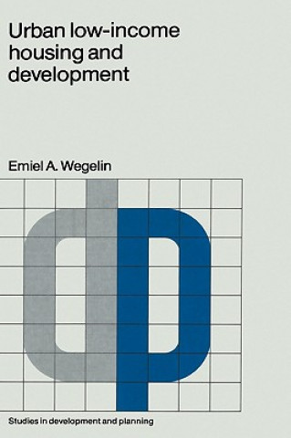 Libro Urban low-income housing and development E.A. Wegelin