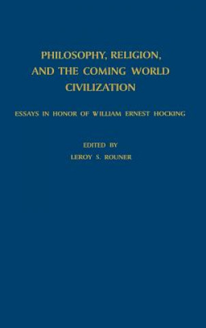 Knjiga Philosophy, Religion, and the Coming World Civilization L.S. Rouner