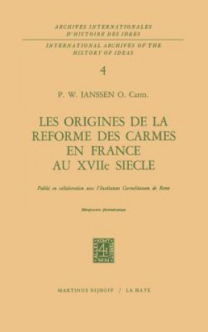 Książka Origines De La Reforme Des Carmes En France Au XVIIieme Siecle P.W. Janssen