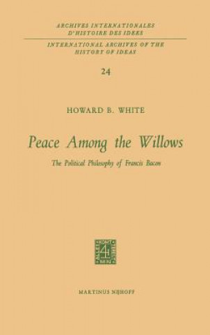 Knjiga Peace Among the Willows Howard B. White