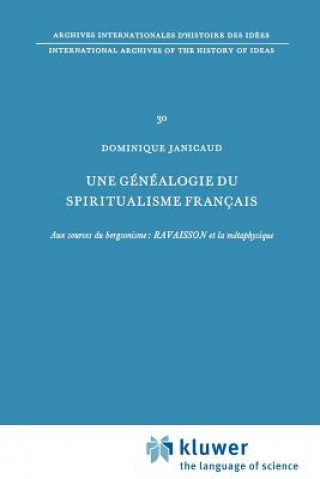 Книга Une Genealogie Du Spiritualisme Francais Dominique Janicaud