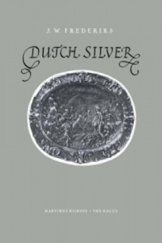 Kniha Dutch Silver J.W. Frederiks