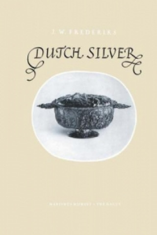 Kniha Dutch Silver J.W. Frederiks