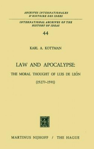 Carte Law and Apocalypse: The Moral Thought of Luis De Leon (1527?-1591) Karl A. Kottman
