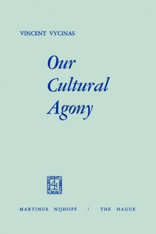Книга Our Cultural Agony Vincent Vycinas
