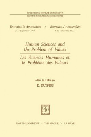 Carte Human Sciences and the Problem of Values / Les Sciences Humaines Et Le Probleme Des Valeurs K. Kuypers