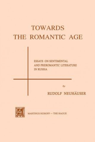 Книга Towards the Romantic Age R. Neuhauser