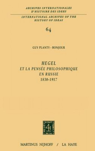 Carte Hegel Et La Pensee Philosophique En Russie, 1830-1917 Guy Planty-Bonjour