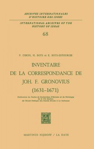 Kniha Inventaire De La Correspondance De Johannes Fredericus Gronovius (1631-1671) Paul Dibon