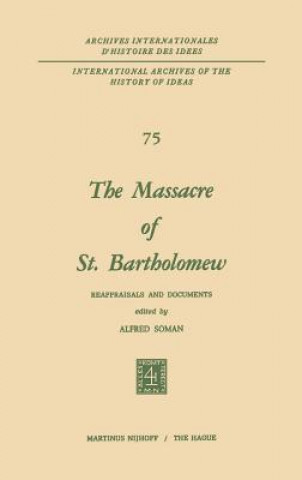 Knjiga Massacre of St. Bartholomew Alfred Soman