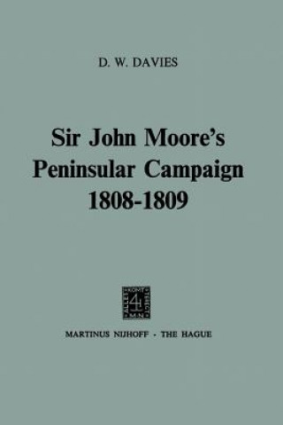 Knjiga Sir John Moore's Peninsular Campaign 1808-1809 D.W. Davies