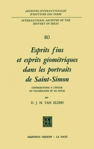 Carte Esprits Fins Et Esprits Geometriques Dans Les Portraits De Saint-Simon D.J.H. van Elden