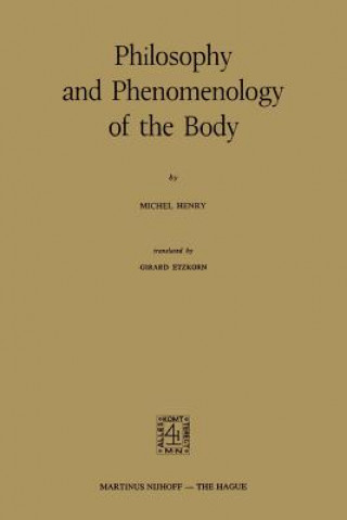 Könyv Philosophy and Phenomenology of the Body M. Henry