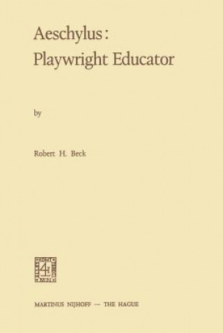 Kniha Aeschylus:Playwright Educator R.H. Beck
