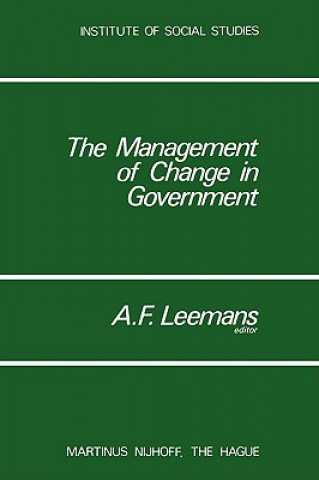 Книга Management of Change in Government A.F. Leemans