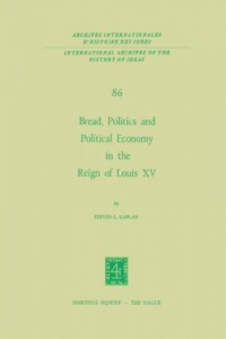 Carte Bread, Politics and Political Economy in the Reign of Louis XV Steven Laurence Kaplan