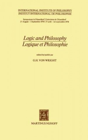 Kniha Logic and Philosophy / Logique ET Philosophie Georg H. von Wright