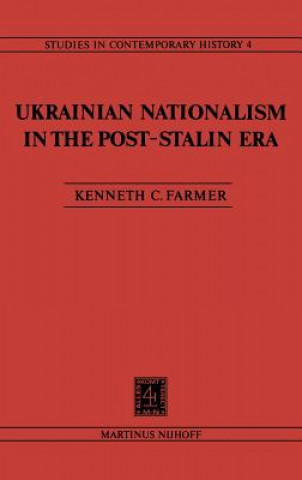 Könyv Ukrainian Nationalism in the Post-Stalin Era K.C. Farmer