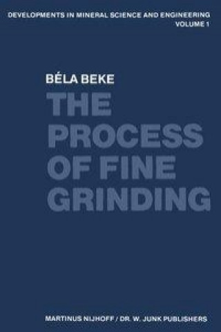 Kniha Process of Fine Grinding B. Beke