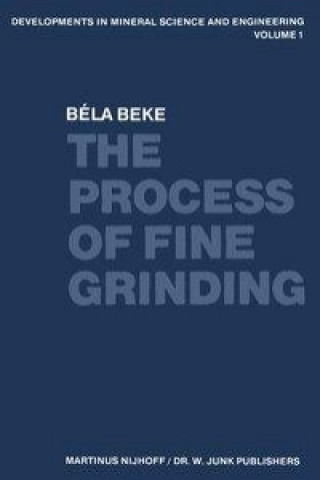 Buch Process of Fine Grinding B. Beke