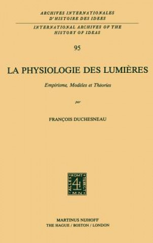 Könyv Physiologie des Lumieres François Duchesneau