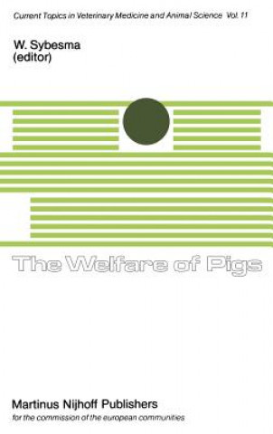 Könyv The Welfare of Pigs W. Sybesma