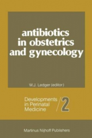 Kniha Antibiotics in Obstetrics and Gynecology William J. Ledger