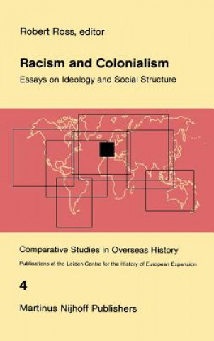 Könyv Racism and Colonialism R.J. Ross