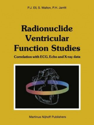 Könyv Radionuclide Ventricular Function Studies P.J. Ell