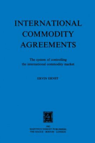 Carte International Commodity Agreements Ervin Ernst