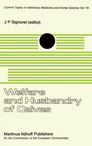 Książka Welfare and Husbandry of Calves J.P. Signoret