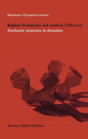 Kniha Stochastic Processes in Dynamics B. Skalmierski
