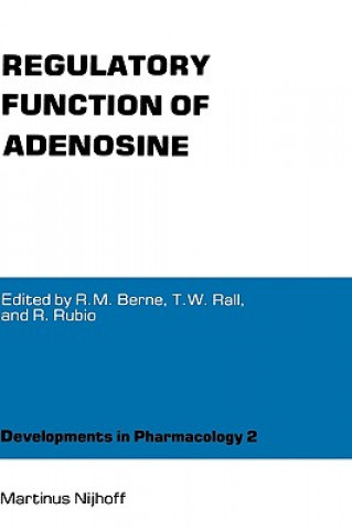 Książka Regulatory Function of Adenosine Robert M. Berne