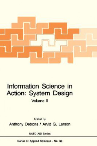 Carte Information Science in Action: System Design (2 Volumes) A. de Bons