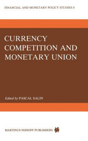 Kniha Currency Competition and Monetary Union P. Salin