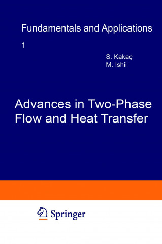 Carte Advances in Two-Phase Flow and Heat Transfer Fundamentals and Applications I & II Sadik Kakaç