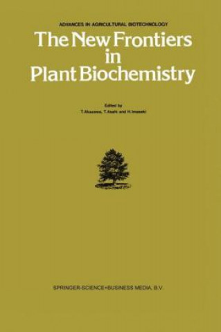 Kniha The New Frontiers in Plant Biochemistry T. Akazawa