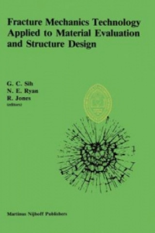 Książka Fracture Mechanics Technology Applied to Material Evaluation and Structure Design George C. Sih