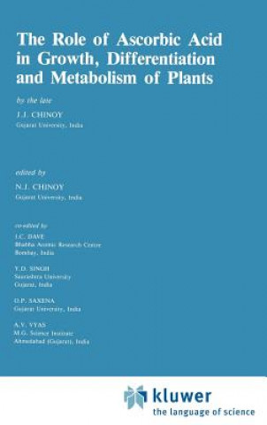 Kniha Role of Ascorbic Acid in Growth, Differentiation and Metabolism of Plants N.J. Chinoy