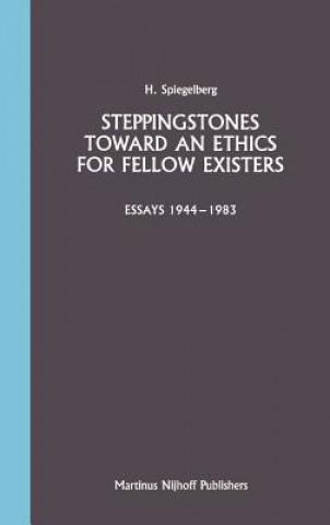 Livre Steppingstones Toward an Ethics for Fellow Existers E. Spiegelberg