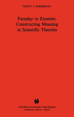 Könyv Faraday to Einstein: Constructing Meaning in Scientific Theories N.J. Nersessian