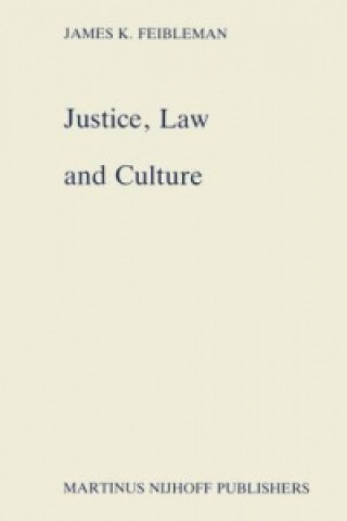 Książka Justice, Law and Culture J.K. Feibleman