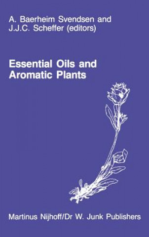 Book Essential Oils and Aromatic Plants A. Baerheim Svendsen