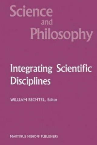 Carte Integrating Scientific Disciplines W. Bechtel