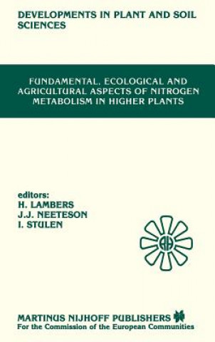 Книга Fundamental, Ecological and Agricultural Aspects of Nitrogen Metabolism in Higher Plants J.T. Lambers