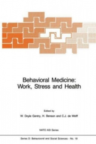 Książka Behavioral Medicine: Work, Stress and Health W. Doyle Gentry