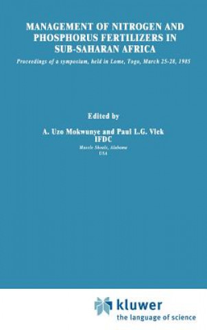 Книга Management of Nitrogen and Phosphorus Fertilizers in Sub-Saharan Africa Uzo M. Mokwunye