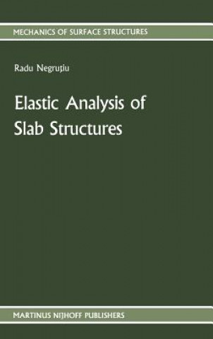 Knjiga Elastic Analysis of Slab Structures Radu Negrutiu